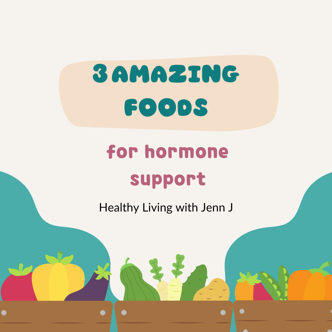 3 Amazing Foods to Support Healthy Hormones